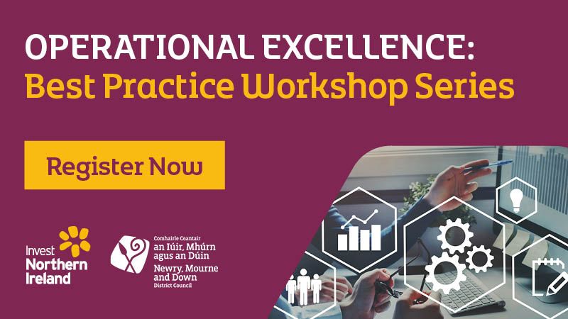 Operational Excellence workshops for Newry, Mourne and Down Businesses